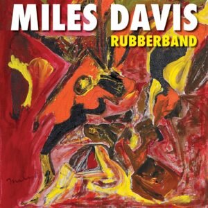 Miles Davis – Rubberband Аудио CD